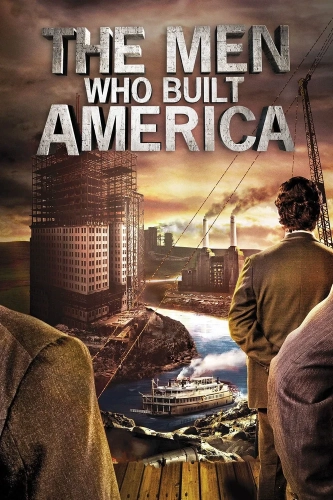 Люди, построившие Америку (2012) смотреть онлайн